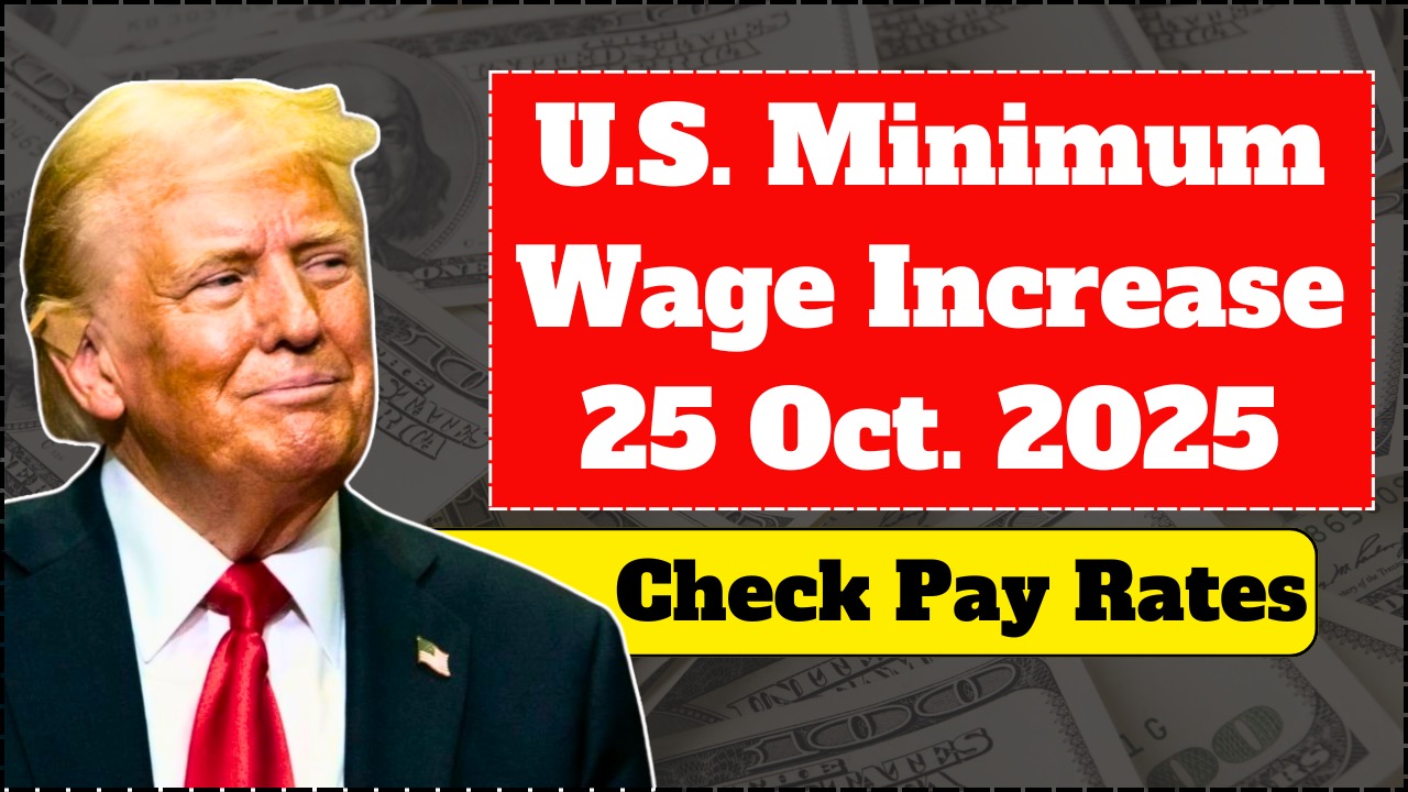 U.S. Minimum Wage Increase 2025: New Hourly Pay Rates Effective October 25